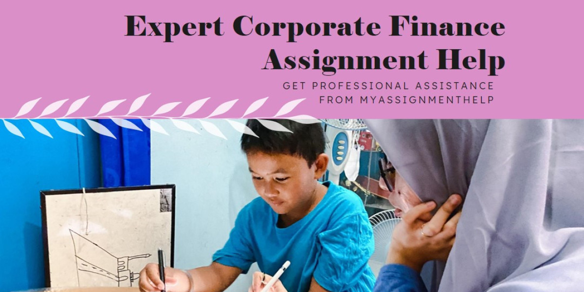 Get Expert Corporate Finance Assignment Help from MyAssignmentHelp Expert